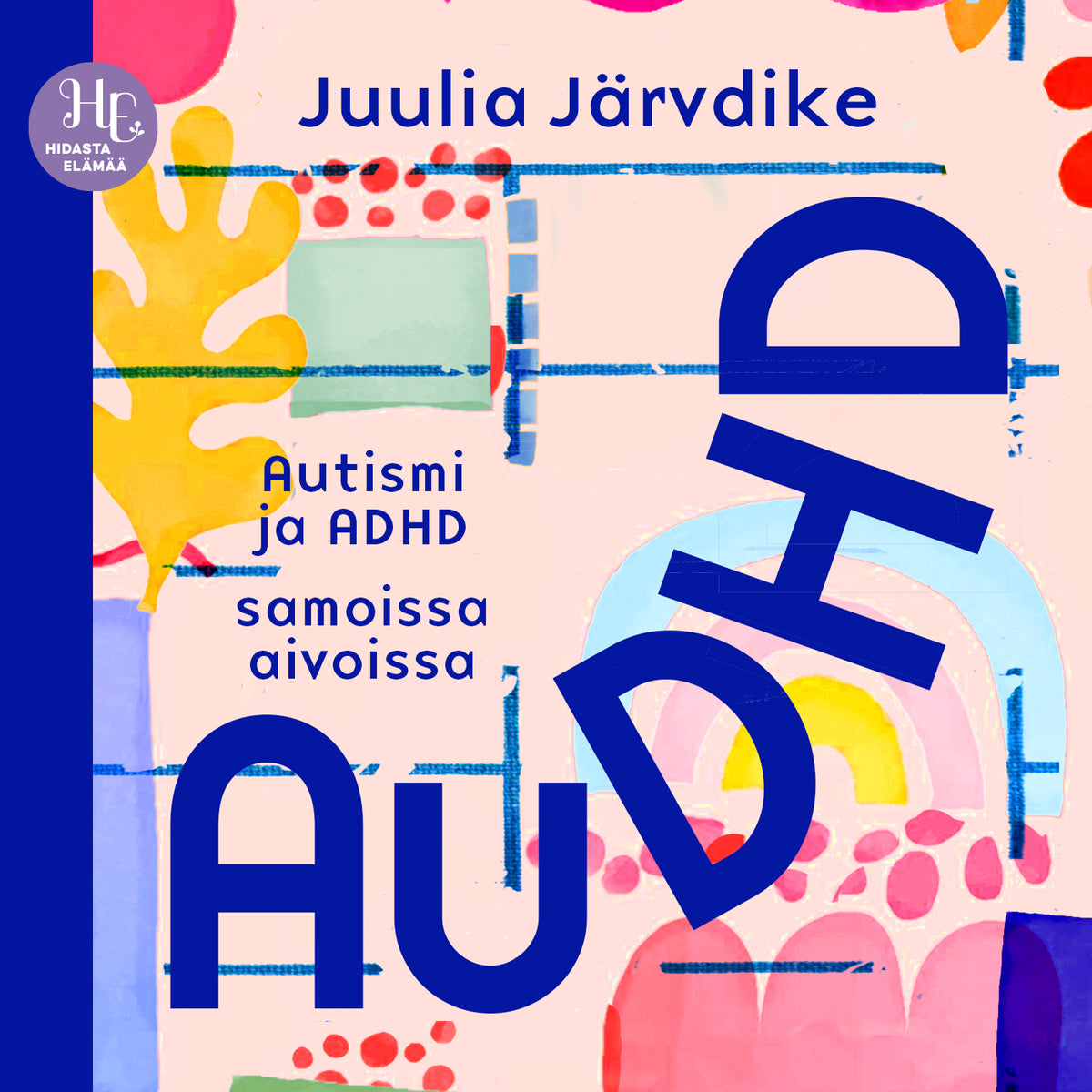 AuDHD – Autismi ja ADHD samoissa aivoissa