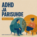 ADHD ja parisuhde – webinaaritallenne