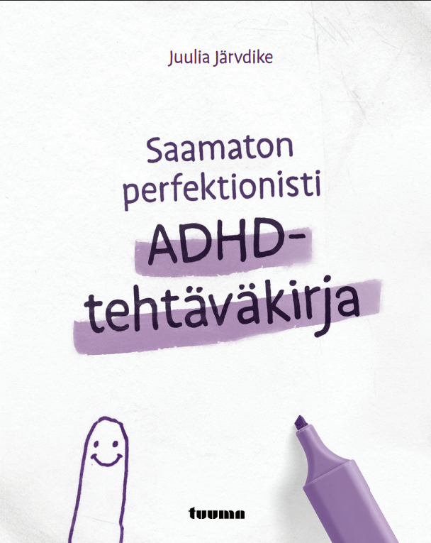 Saamaton perfektionisti – ADHD-tehtäväkirja